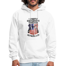 Load image into Gallery viewer, I Prefer Dangerous Freedom Hoodie - white
