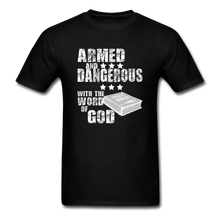Load image into Gallery viewer, Armed and Dangerous with the Word of God T-Shirt - black
