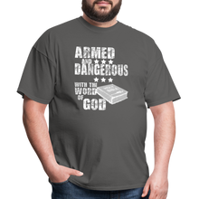 Load image into Gallery viewer, Armed and Dangerous with the Word of God T-Shirt - charcoal
